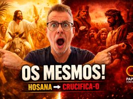 Eles gritaram “Hosana”… e depois “Crucifica-o”